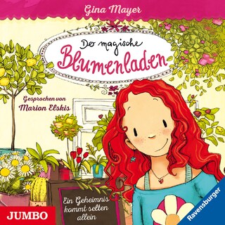 Der magische Blumenladen. Ein Geheimnis kommt selten allein (Band 1) als Hörbuch