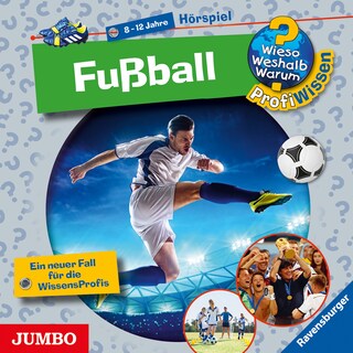 Fußball (Wieso? Weshalb? Warum? PROFIWISSEN, Folge 15) als Hörbuch