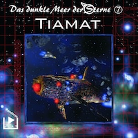 Das dunkle Meer der Sterne 7 - Tiamat