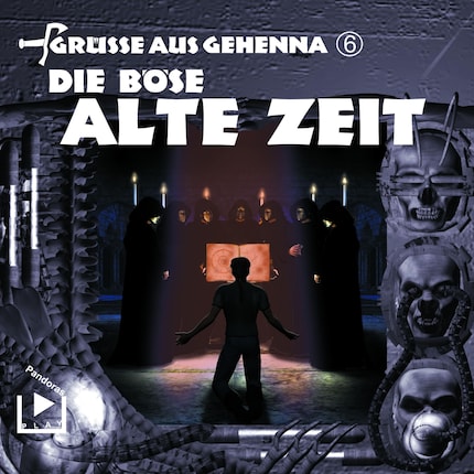 Grüsse aus Gehenna - Teil 6: Die Böse Alte Zeit bookCoverFor