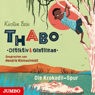 Thabo. Detektiv & Gentleman. Die Krokodil-Spur als Hörbuch