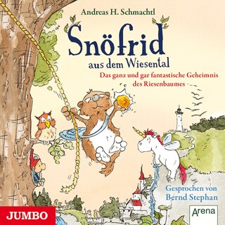 Snöfrid aus dem Wiesental. Das ganz und gar fantastische Geheimnis des Riesenbaumes als Hörbuch