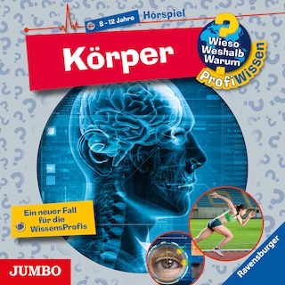 Körper (Wieso? Weshalb? Warum? PROFIWISSEN, Folge 5) als Hörbuch