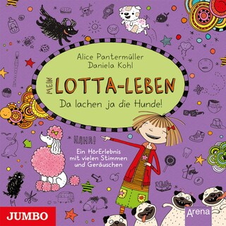 Mein Lotta-Leben. Da lachen ja die Hunde (Band 14) als Hörbuch