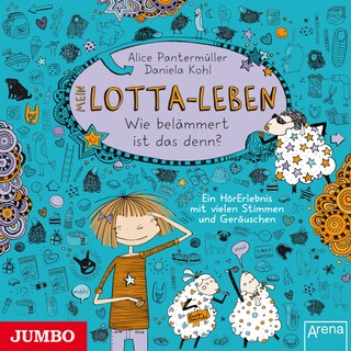 Mein Lotta-Leben. Wie belämmert ist das denn? (Band 2) als Hörbuch