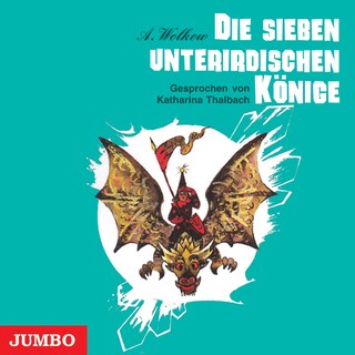 Die sieben unterirdischen Könige (Smaragdenstadt-Reihe, Band 3 [Ungekürzt]) als Hörbuch