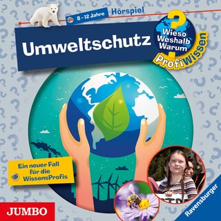 Umweltschutz (Wieso? Weshalb? Warum? PROFIWISSEN, Folge 26) als Hörbuch