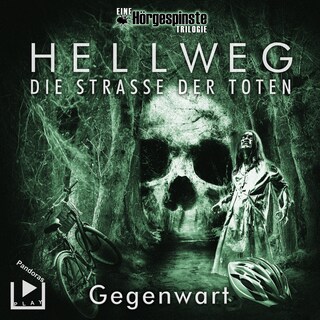 Hörgespinste Trilogie: Hellweg: Die Strasse der Toten – Teil 2 – Gegenwart als Hörbuch