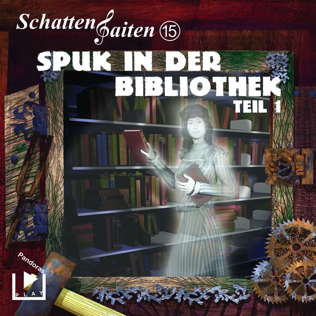 Copertina del libro per Schattensaiten 15 – Spuk in der Bibliothek Teil 1