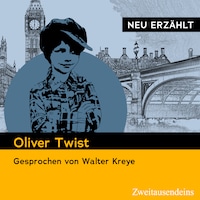Oliver Twist - neu erzählt