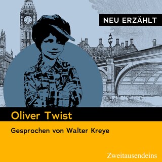 Oliver Twist - neu erzählt als Hörbuch