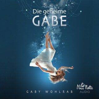 Die geheime Gabe als Hörbuch