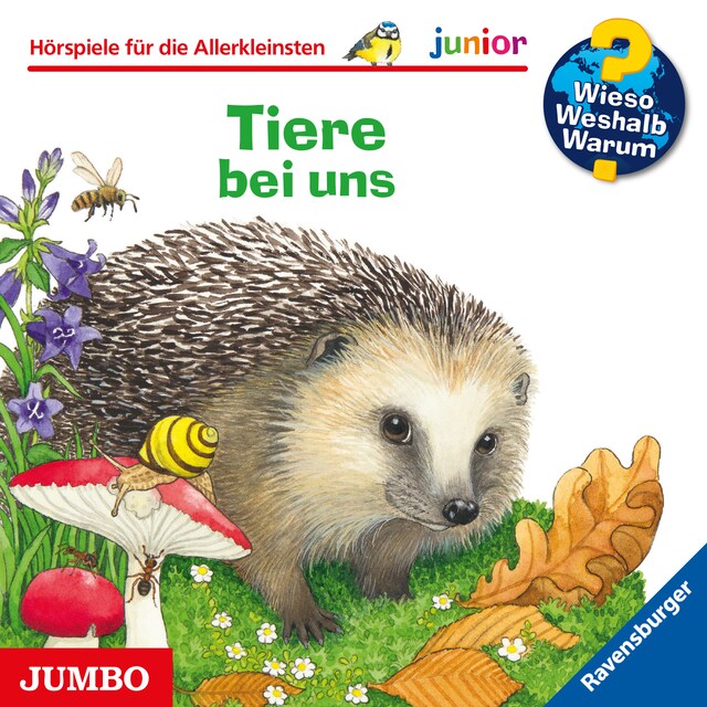 Book cover for Tiere bei uns [Wieso? Weshalb? Warum? JUNIOR Folge 33]