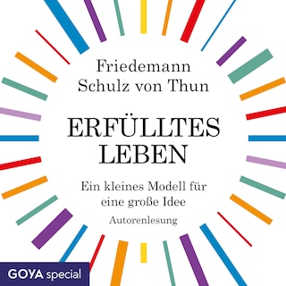 Erfülltes Leben. Ein kleines Modell für eine große Idee als Hörbuch