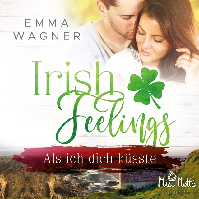 Couverture de livre pour Irish Feelings. Als ich dich küsste