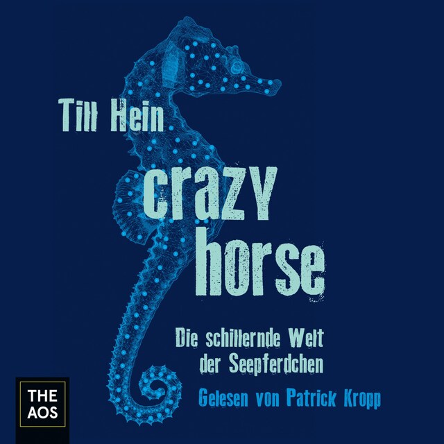 Couverture de livre pour Crazy Horse. Die schillernde Welt der Seepferdchen