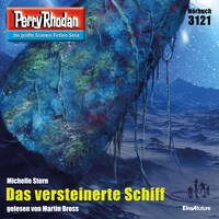 Perry Rhodan 3121: Das versteinerte Schiff