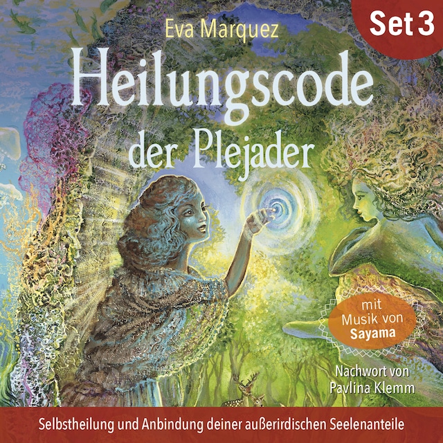 Book cover for Selbstheilung und Anbindung deiner außerirdischen Seelenanteile: Heilungscode der Plejader (Übungs-Set 3)