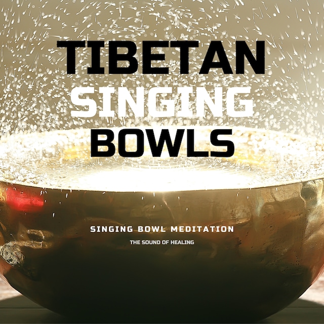 Buchcover für Tibetan Singing Bowls *** Singing Bowl Meditation