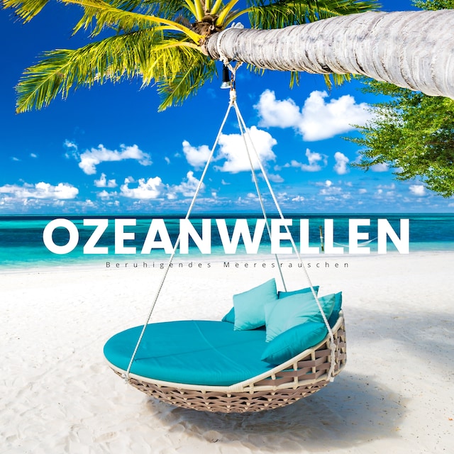 Book cover for Ozeanwellen: Beruhigendes Meeresrauschen