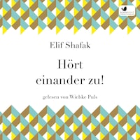Hört einander zu!