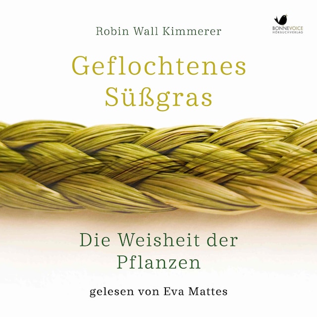 Book cover for Geflochtenes Süßgras. Die Weisheit der Pflanzen