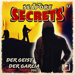 Seaport Secrets 3 – Der Geist der Garcia Teil 2 als Hörbuch