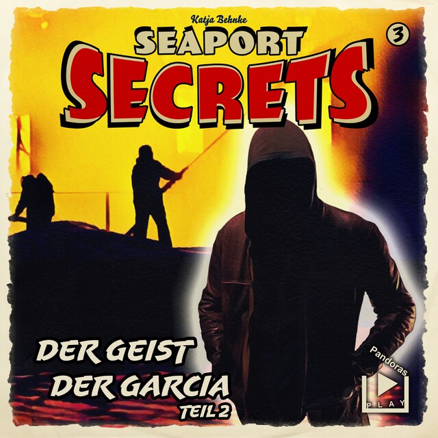 Bokomslag för Seaport Secrets 3 – Der Geist der Garcia Teil 2