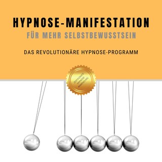 Hypnose-Manifestation für mehr Selbstbewusstein als Hörbuch