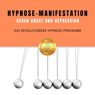 Hypnose-Manifestation gegen Angst und Depression als Hörbuch