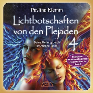 Lichtbotschaften von den Plejaden Band 4 (Ungekürzte Lesung und Heilsymbol »Segen für alle«) als Hörbuch
