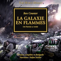 The Horus Heresy 03: La Galaxie en Flammes