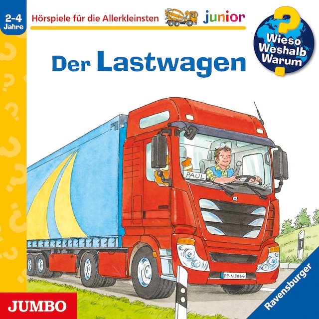 Book cover for Der Lastwagen [Wieso? Weshalb? Warum? JUNIOR Folge 51]