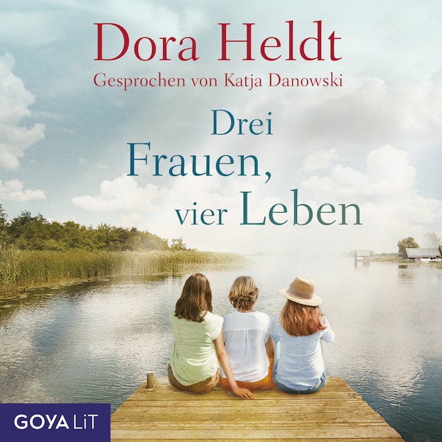 Couverture de livre pour Drei Frauen, vier Leben [Haus am See-Reihe, Band 2]