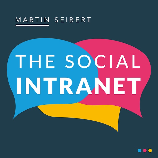 Copertina del libro per The Social Intranet: Encouraging Collaboration and Strengthening Communication