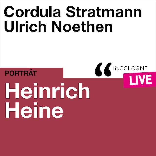 Book cover for Heinrich Heine - lit.COLOGNE live (Ungekürzt)