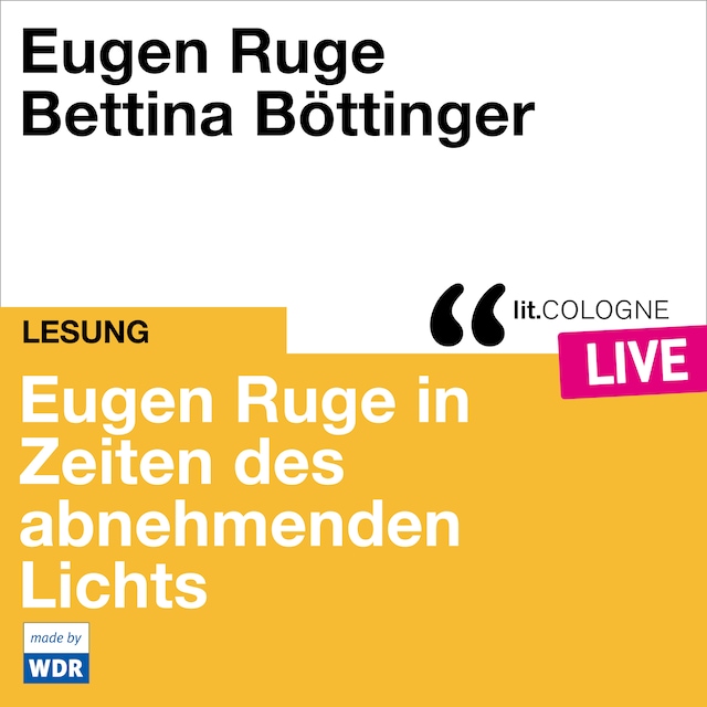 Kirjankansi teokselle Eugen Ruge in Zeiten des abnehmenden Lichts - lit.COLOGNE live (Ungekürzt)