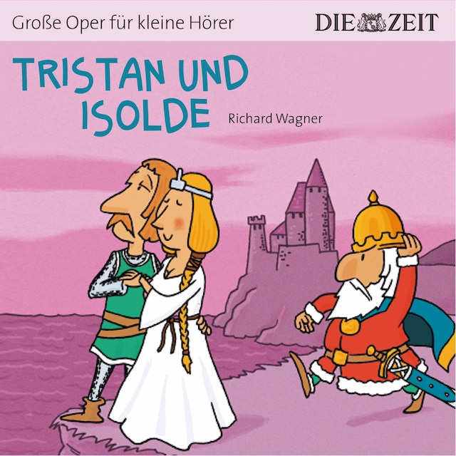 Buchcover für Die ZEIT-Edition "Große Oper für kleine Hörer", Tristan und Isolde