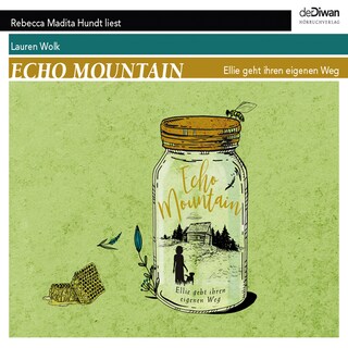 Echo Mountain - Ellie geht ihren eigenen Weg (Ungekürzt) als Hörbuch