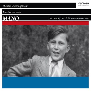 Mano - Der Junge, der nicht wusste wo er war (Ungekürzt) als Hörbuch