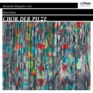 Chor der Pilze (Ungekürzt) als Hörbuch