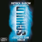 Schuld - Ein Cold-Case-Team Thriller (ungekürzt)