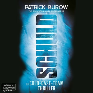 Schuld - Ein Cold-Case-Team Thriller (ungekürzt) als Hörbuch