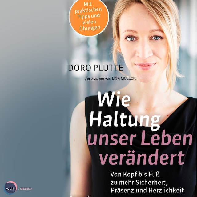Book cover for Wie Haltung unser Leben verändert - Von Kopf bis Fuß zu mehr Sicherheit, Präsenz und Herzlichkeit (ungekürzt)