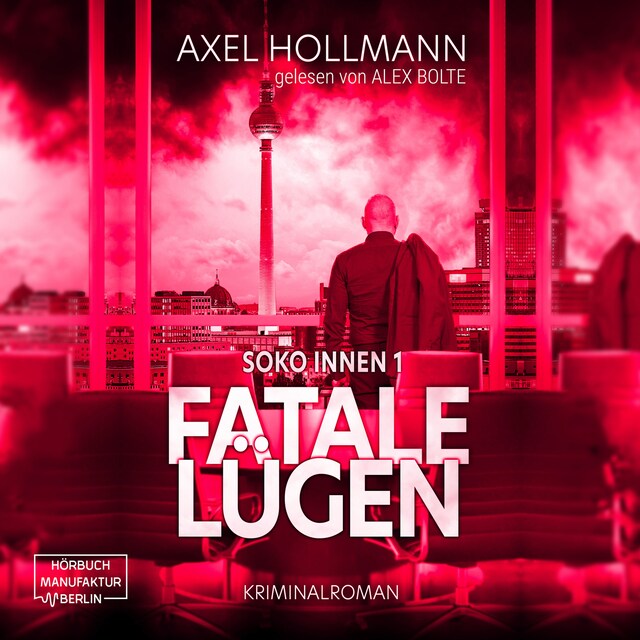 Book cover for Fatale Lügen - Soko Innen, Band 1 (ungekürzt)