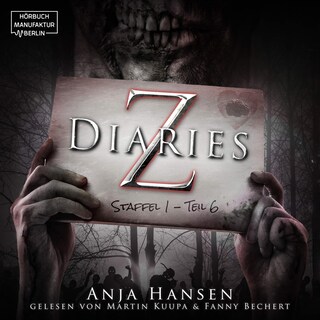 Z Diaries, Staffel 1, Teil 6 (ungekürzt) als Hörbuch