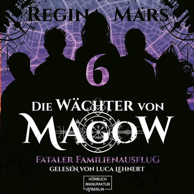 Portada de libro para Fataler Familienausflug - Die Wächter von Magow, Band 6 (ungekürzt)