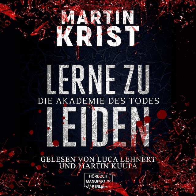 Couverture de livre pour Lerne zu leiden - Die Akademie des Todes (ungekürzt)