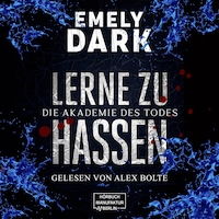 Die Akademie des Todes - Lerne zu hassen (ungekürzt)