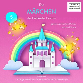 Die Märchen der Gebrüder Grimm - 10 Märchen (ungekürzt) als Hörbuch